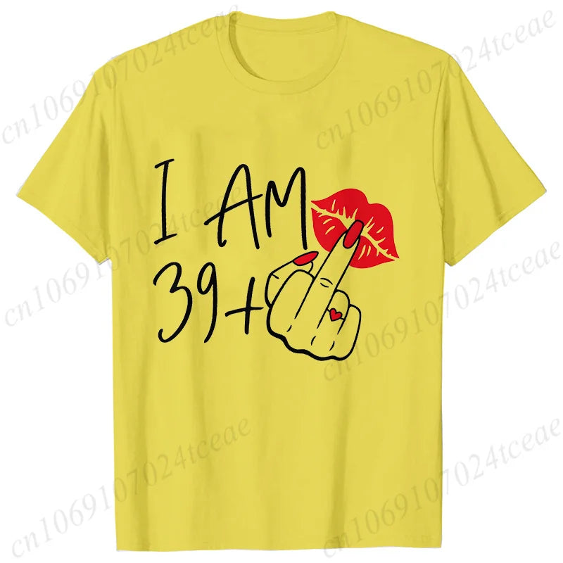 Women's New Fashion Streetwear I Am 39+ Middle Finger T-shirt 40 Ans 40th Years Birthday Tee Top Women Birthday Y2k Clothes