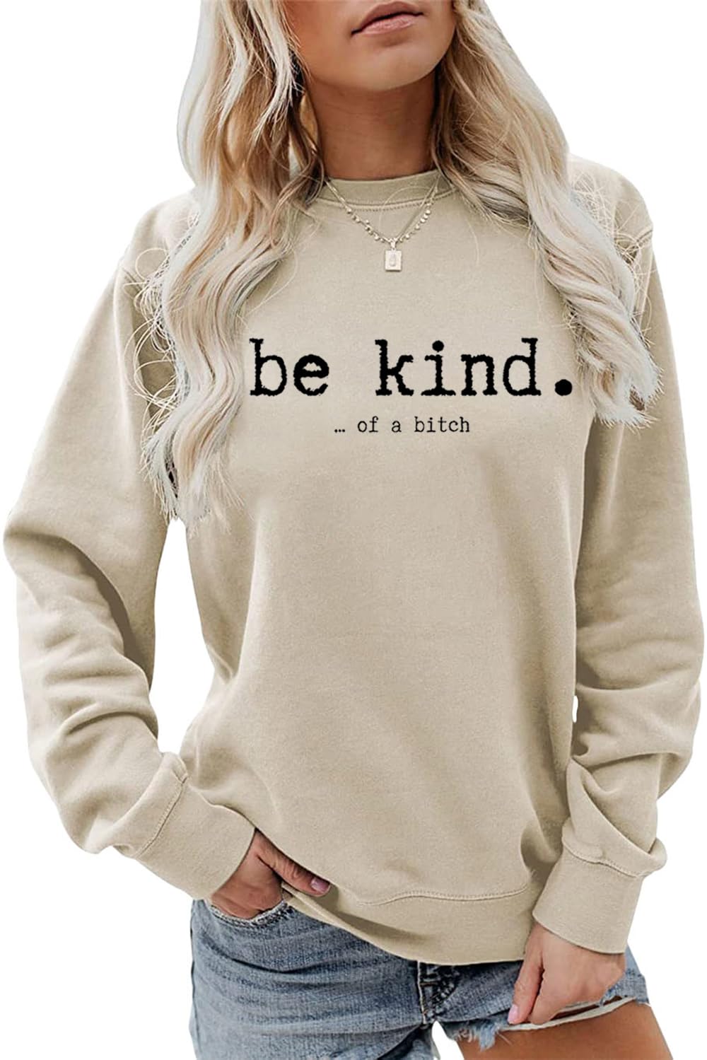 Geerta Be Kind of a Bitch Sweatshirt