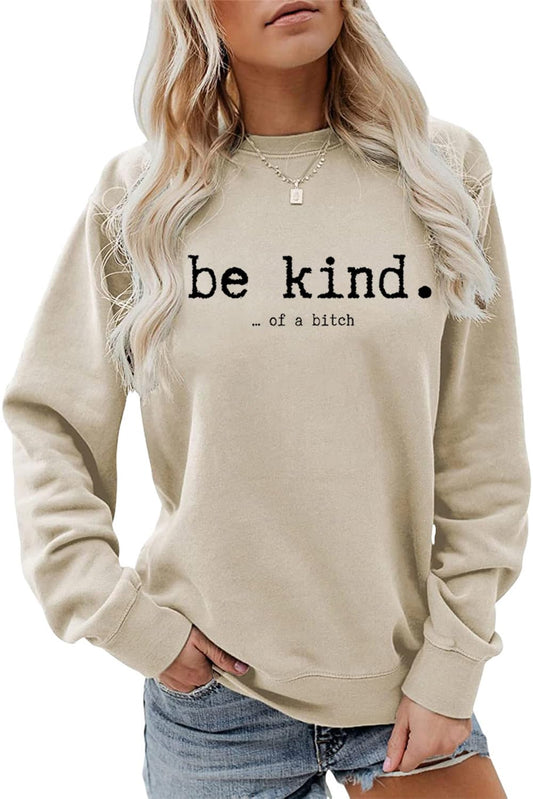 Geerta Be Kind of a Bitch Sweatshirt