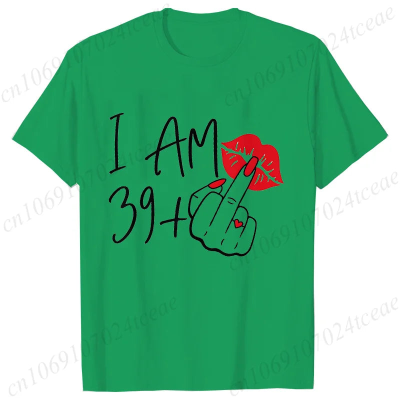 Women's New Fashion Streetwear I Am 39+ Middle Finger T-shirt 40 Ans 40th Years Birthday Tee Top Women Birthday Y2k Clothes