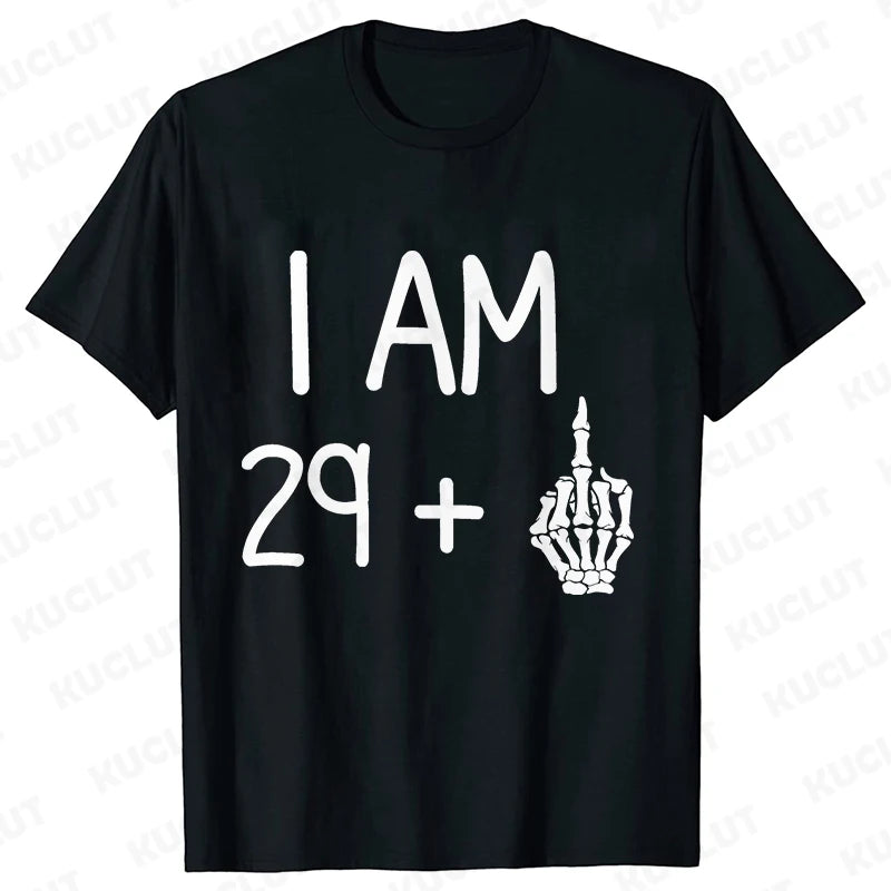 30 Ans 30th Years Birthday Top Women Funny I Am 29 Plus 1 Middle Finger T-shirts Female Funny Birthday Party Tee Ulzzang Clothes