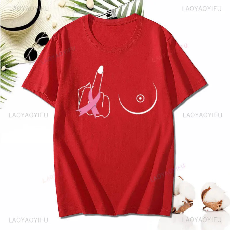 Middle Finger Breast Cancer Women T Shirt Warrior Shirt Motivational Printing T-shirt Cotton Short Sleeve Tshirt Female Clothes