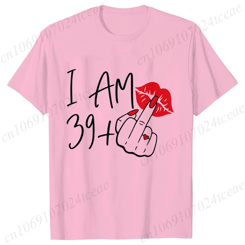 Women's New Fashion Streetwear I Am 39+ Middle Finger T-shirt 40 Ans 40th Years Birthday Tee Top Women Birthday Y2k Clothes